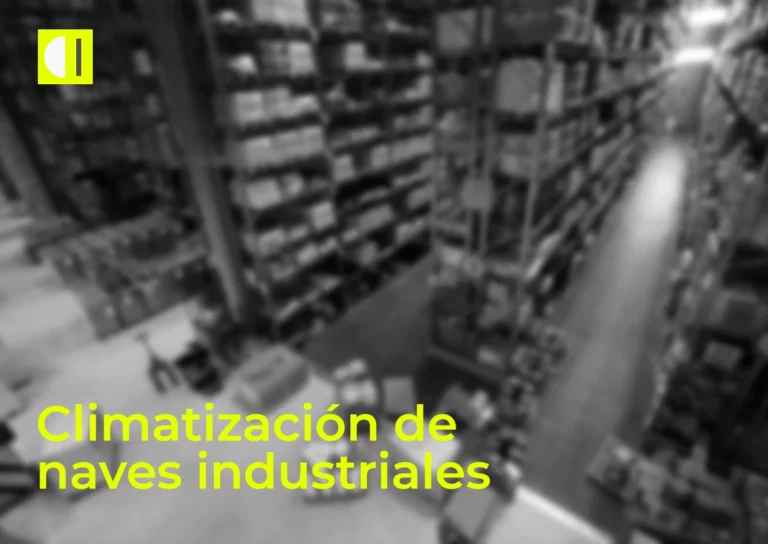 Climatización naves industriales en Murcia